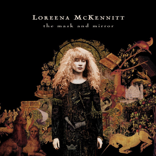 MCKENNITT, LOREENA - THE MASK AND MIRRORMCKENNITT, LOREENA - THE MASK AND MIRROR.jpg
